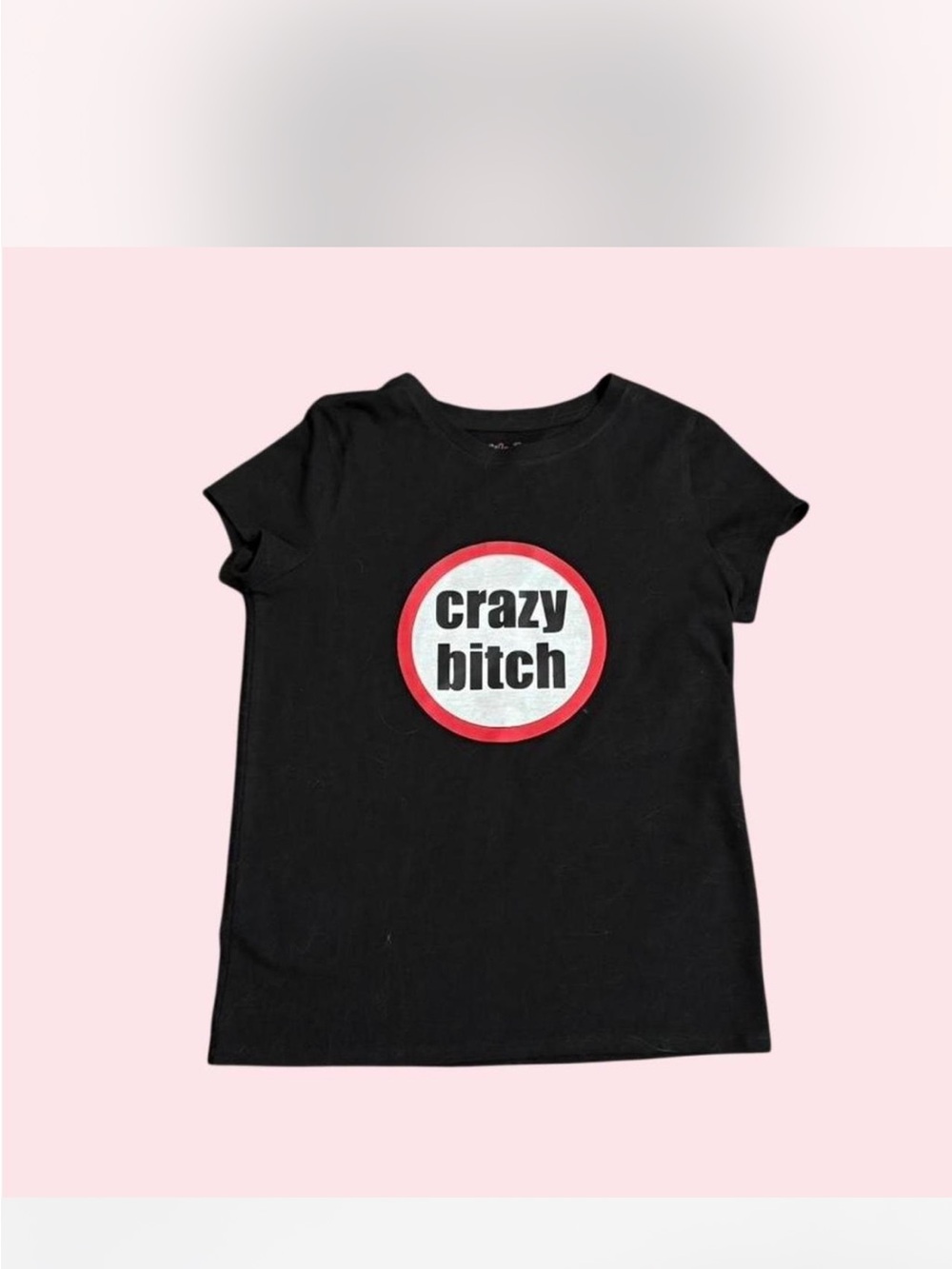 Black Graphic Tee with 'Crazy b*tch' Badge